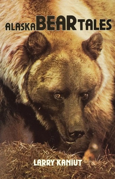 Alaska Bear Tales | Larry Kaniut | Taschenbuch | Englisch | 2024 | Paper Talk-image