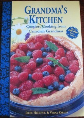 Grandma's Kitchen : Comfort Cooking from Canadian Grandmas - Paperback Irene...