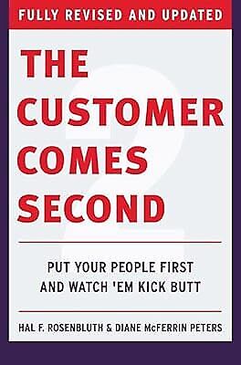 The Customer Comes Second: Put Your People First and Watch em Kick Butt, Rosenbl - Zdjęcie 1 z 1
