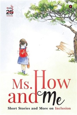 Ms. How and Me: Short Stories and More on Inclusion (Paperback or Softback)