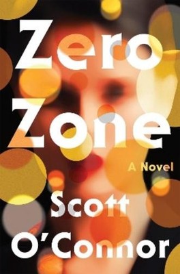 Scott O'connor Zero Zone (Hardback)