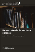 Un Retrato De La Sociedad Colonial Lectura De La Obra De Ferdinand Oyono Namane