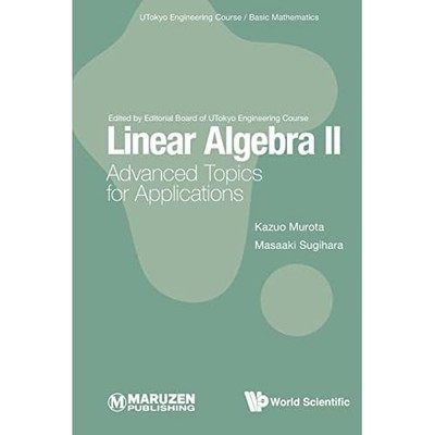 Linear Algebra Ii: Advanced Topics For Applications (Ut -  NEW Kazuo Murota;Ma 2
