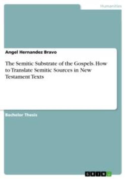 Angel Hernandez Bravo | The Semitic Substrate Of The Gospels. How