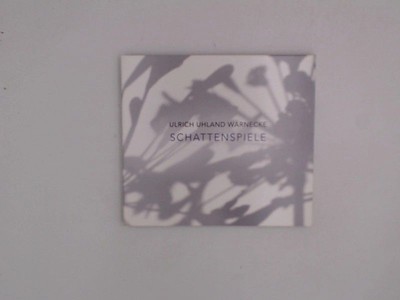 Schattenspiele Ulrich Uhland, Warnecke: