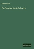 Robert Walsh | The American Quarterly Review | Buch | Englisch (2025)