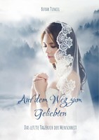 Burak Tuncel | Auf Dem Weg Zum Geliebten | Taschenbuch | Deutsch (2018) | 240 S.