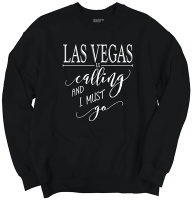 Las Vegas Nevada Is Calling I Must Go Travel Womens Crewneck Sweatshirt Pullover
