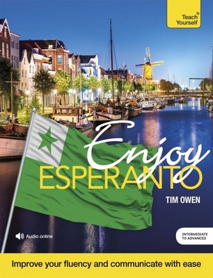 Enjoy Esperanto Intermediate to Upper Intermediate Course by Tim 