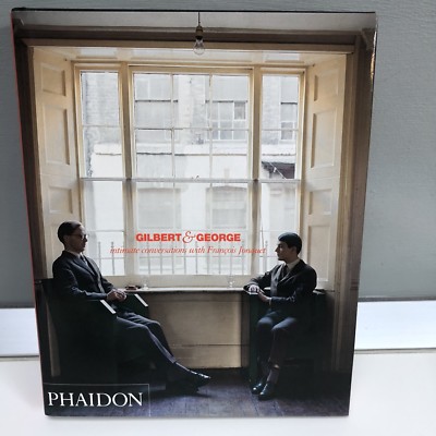 Gilbert & George: Intimate Conversations with Francois Jonquet by Francois...