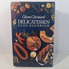 Glynn Christian's Delicatessen Food Handbook Cheese Fruit Caviar Mushroom & More