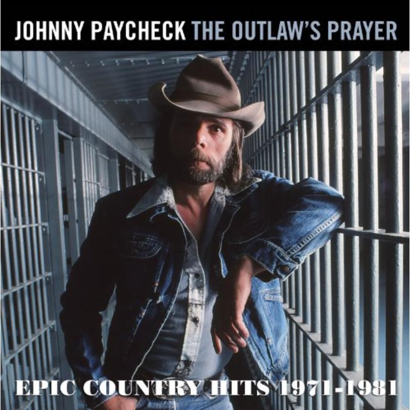 Johnny Paycheck Outlaws Prayer: Epic Country Hits 1971-1981 CD NEW