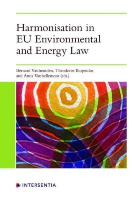 Harmonisation in EU Environmental and Energy Law by B01 (Paperback Book)