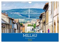 Millau - Die Stadt Zur BrüCke (Wandkalender 2026 Din A4 Quer), Calvendo...