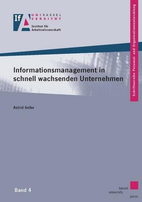 Informationsmanagement in schnell wachsenden Unternehmen (Schriftenreihe Pe