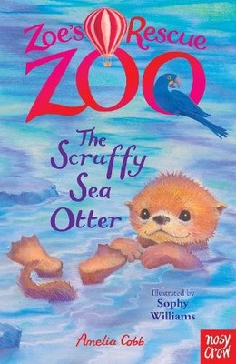 Zoe's Rescue Zoo: The Scruffy Sea Otter (Zoe's Rescue  by Amelia Cobb 0857638475