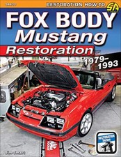 Fox Body Mustang Restoration 1979-1993 by Jim Smart