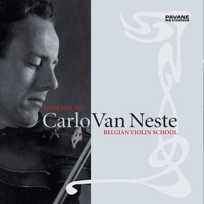 Carlo Van Neste - Hommage To Carlo Van Neste: Belgische Violinschule - 5 CDs