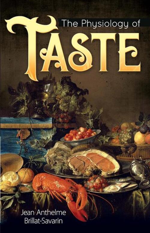 Thumbnail - Jean Anthelme Brillat-savarin | The Physiology Of Taste | Taschenbuch