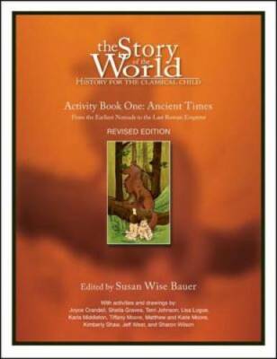 The Story of the World, Activity Book 1: Ancient Times - From the Earlies - GOOD