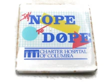 Charter Hospital Of Columbia Button Say Nope To Dope