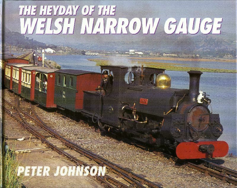 Heyday of the Welsh Narrow Gauge, Johnson, Peter, Very Good Book