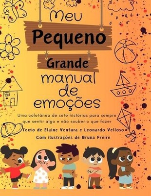 Meu pequeno grande manual de emoes: Uma colet?nea de 7 hist?rias para sempre que