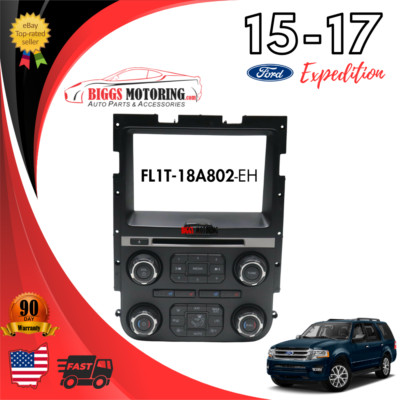 2015-2017 Ford Expedition Radio Face Climate Control Panel FL1T