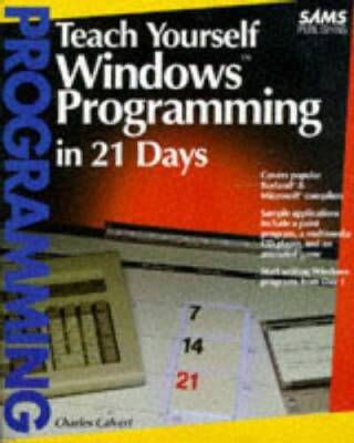 Teach Yourself Windows Programming in 21 Days (Sams Teach Yourself) - VERY GOOD