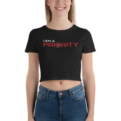 I Am A Priority - Women s Crop Tee