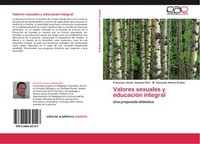Valores Sexuales Y EducacióN Integral Francisco Javier JiméNez RíOs