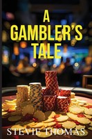 A Gambler's Tale Stevie Thomas Taschenbuch Englisch 2024 Clink Street Publishing