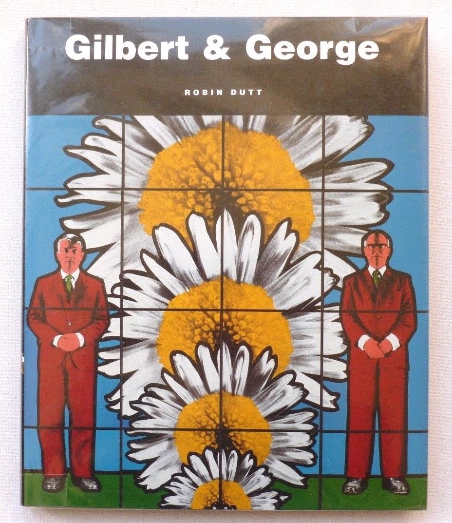 GILBERT AND GEORGE Robin Dutt     2004 HARDBACK ART BOOK