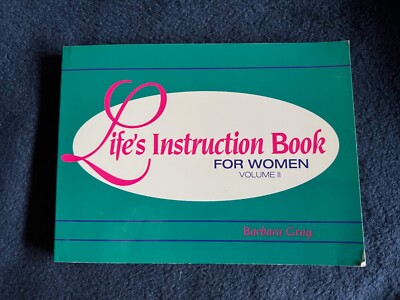 Life's Instruction Book for Women Volume II by Barbara Gray RARE