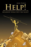 Jean Tobin | Help! My Company's Going Out Of Business, What Do I Do Now? | Buch