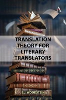 B. J. Woodstein | Translation Theory For Literary Translators | Taschenbuch