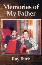 Memories of My Father by Ray Burk Paperback Book