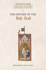 Lancelot-Grail: 1. The History of the Holy Grail: The Old French Arthurian Vulga