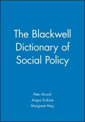 The Blackwell Dictionary Of Social Policy