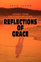 Jena Lynne | Reflections Of Grace | Taschenbuch | Englisch (2003) | iUniverse