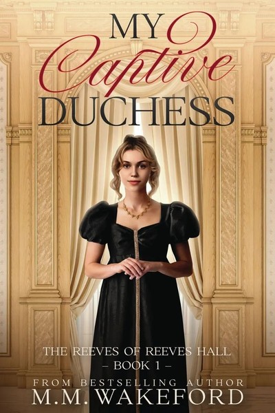 My Captive Duchess M. M. Wakeford Taschenbuch The Reeves Of Reeves Hall Englisch-image