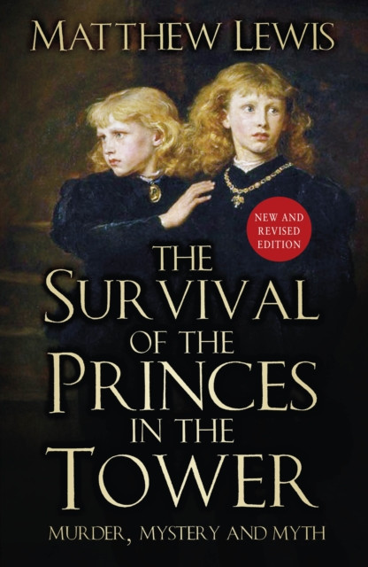 The Survival of the Princes in the Tower by Matthew Lewis (Paperback Book)