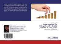 Interrogating The Integration Of Capital Markets In East Africa Dianah Nannono
