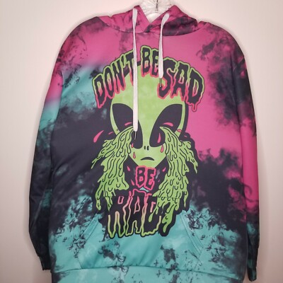 Womens Dont Be Sad Be Rad Crying Alien Pink Teal Hoodie Size S/M