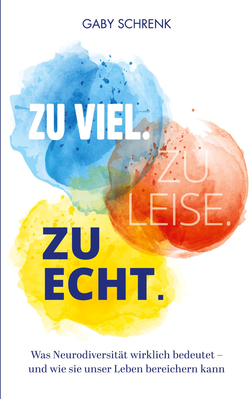 Zu viel. Zu leise. Zu echt. (Buch)