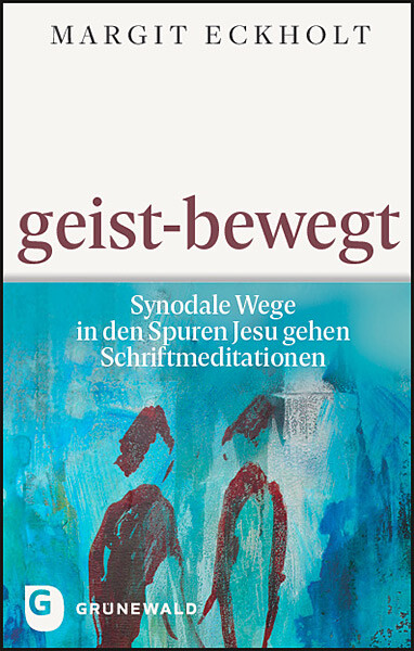 Margit Eckholt / Geist-bewegt
