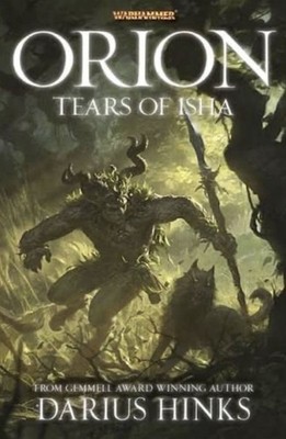 Orion: The Tears of Isha Darius Hinks - New Warhammer Paperback. Rare OOP