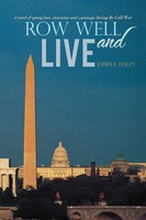 James E. Haley | Row Well And Live | Taschenbuch | Englisch (2012) | Iuniverse