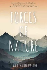 Forces of Nature: A Memoir of Family, Loss, and Finding Home by Wagner: New