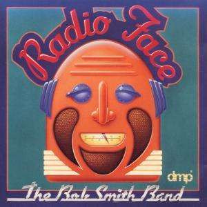 Bob Smith Band - Radio Face - CD